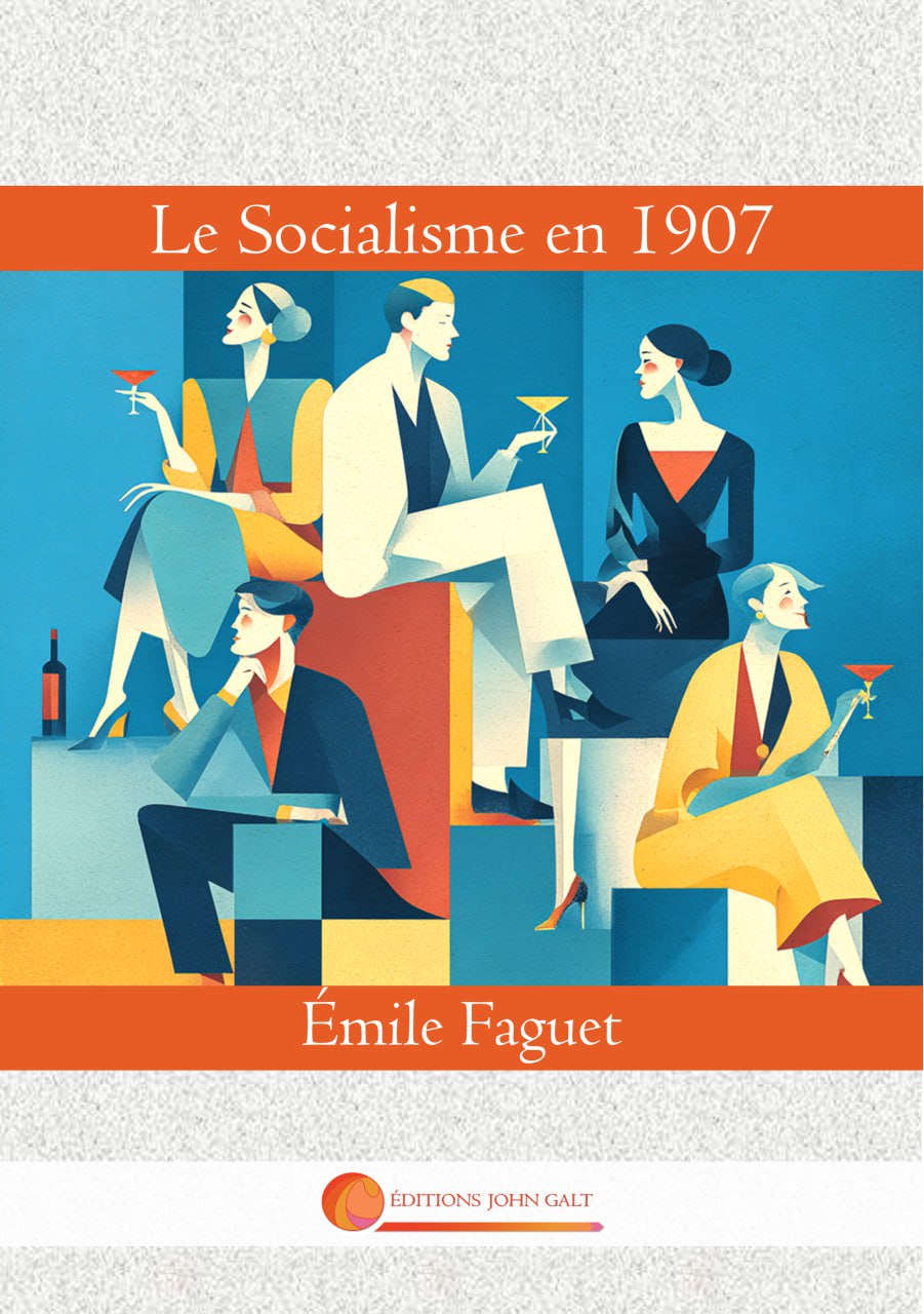 Emile Faguet Le Socialisme en 1907